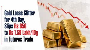 Gold Loses Glitter for 4th Day, Slips Rs 856 to Rs 1.58 Lakh/10g in Futures Trade