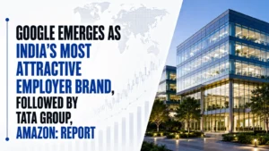 Google Emerges As India’s Most Attractive Employer Brand, Followed by Tata Group, Amazon: Report