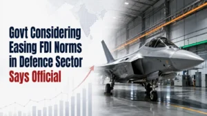 Govt Considering Easing FDI Norms in Defence Sector, Says Official