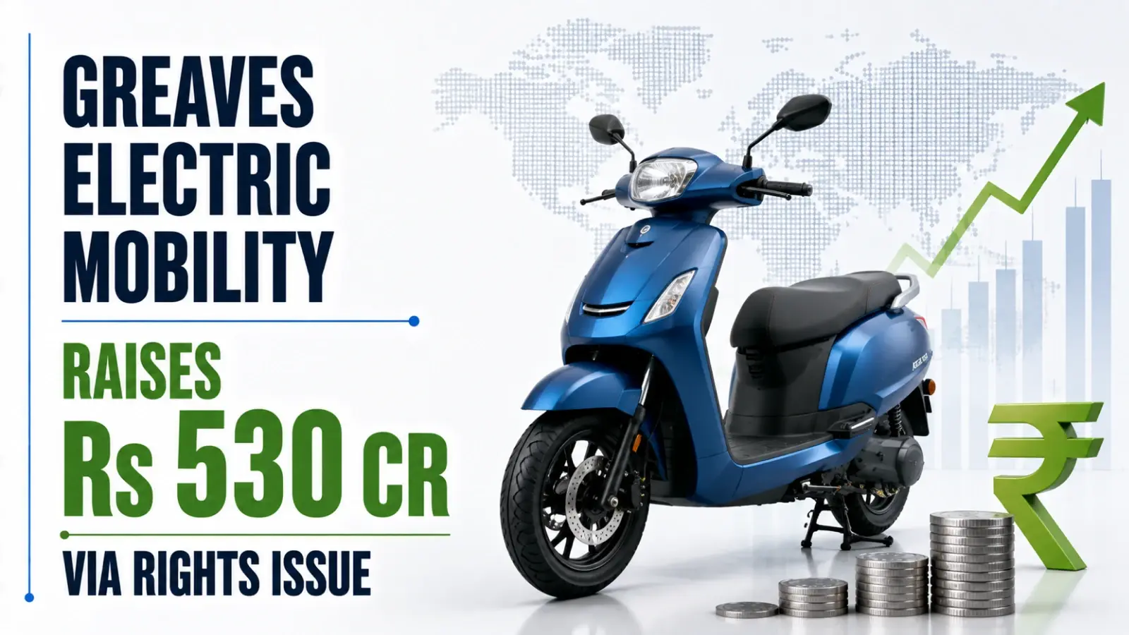 Greaves Electric Mobility Raises Rs 530 Cr via Rights Issue
