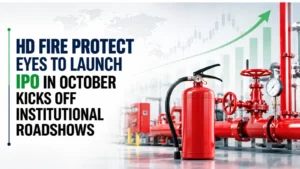 HD Fire Protect Eyes To Launch IPO in October; Kicks Off Institutional Roadshows