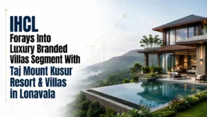IHCL Forays Into Luxury Branded Villas Segment With Taj Mount Kusur Resort &Amp; Villas in Lonavala