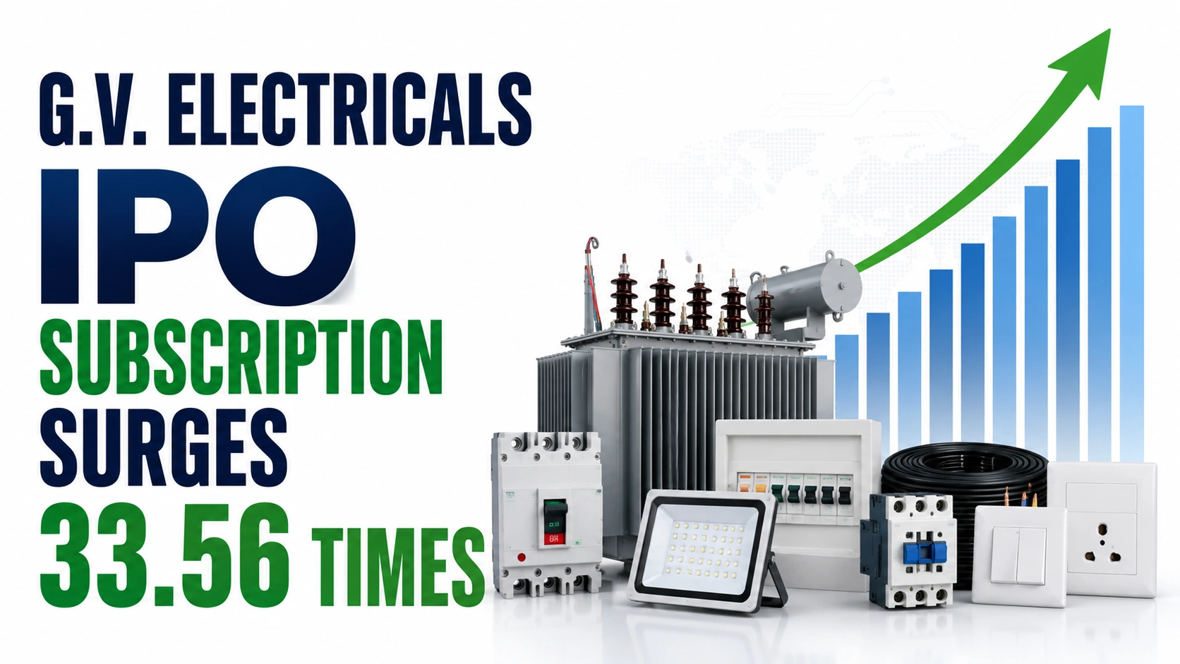 G.V. Electricals IPO Subscription Surges 33.56 Times On Final Day As Retail, NII Demand Remains Strong