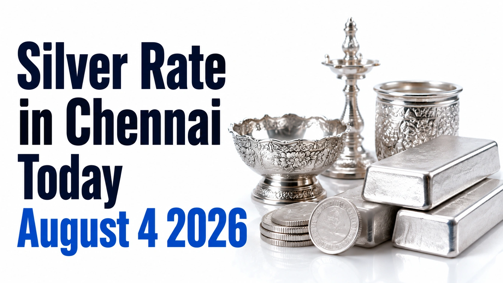 Silver Rate in Chennai Today, August 4, 2026: Prices Hold Firm Amid Quiet Market