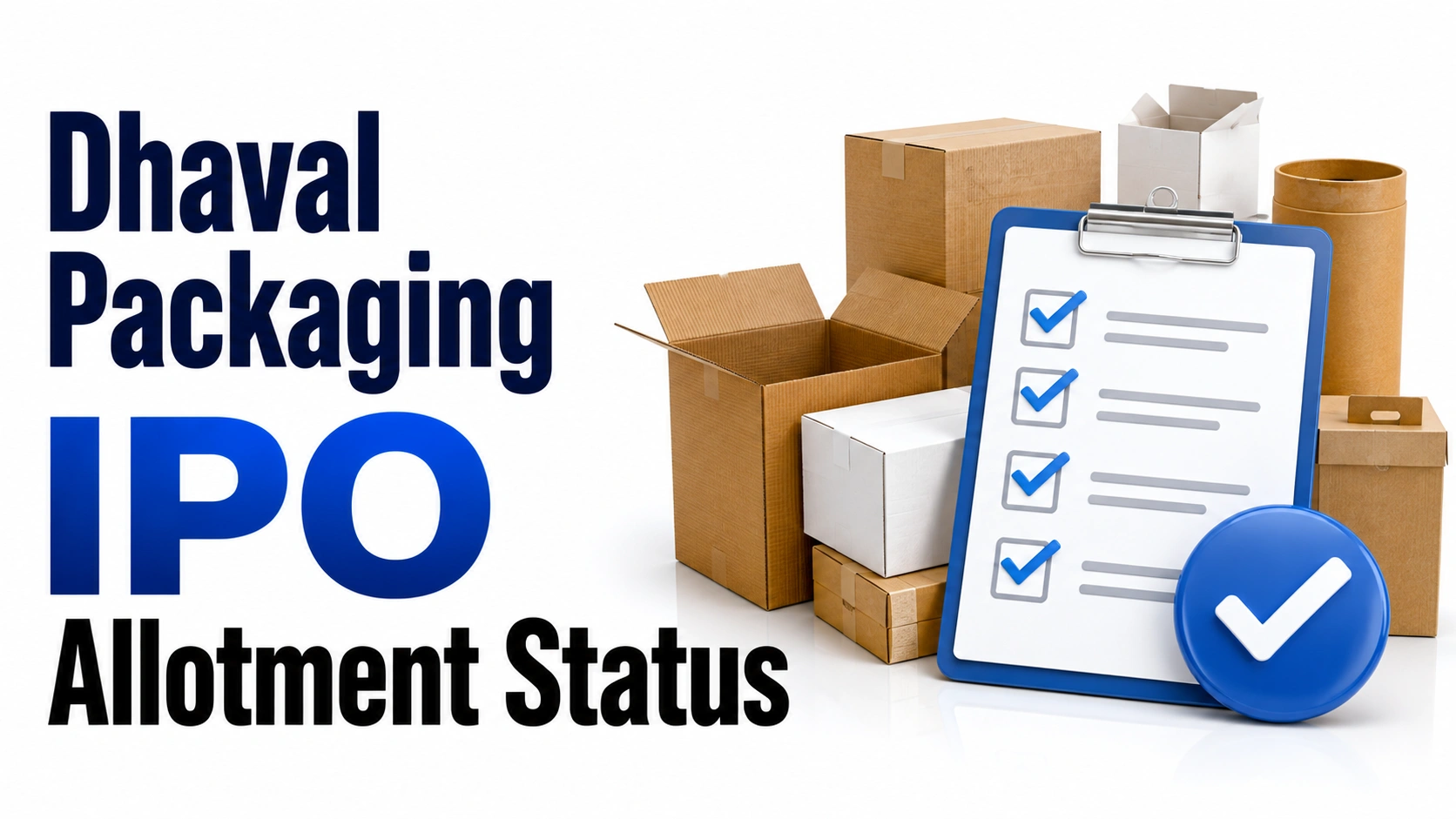 Dhaval Packaging IPO Allotment Status: Check Dhaval Packaging Allotment Status, Subscription Data and Share Allocation Online