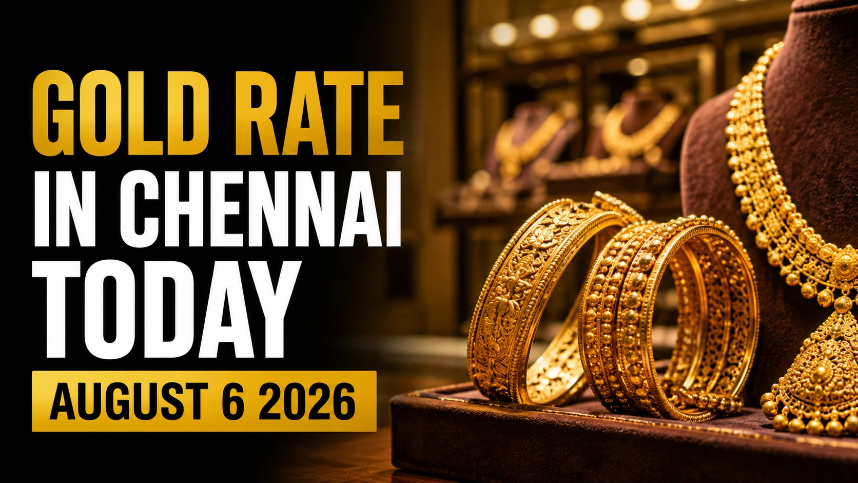 Gold Rate in Chennai Today, August 6, 2026: 24K Gold Slips After Yesterday's Sharp Rally