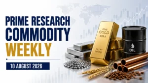 HSL Prime Research Commodity Weekly 10 August 2026