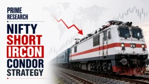 HSL Prime Research - NIfty Short Ircon Condor Strategy (18 August Expiry)