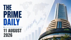 The Prime Daily: 11 August 2026
