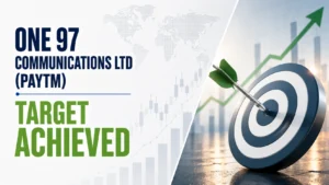 One 97 Communications Ltd (Paytm)- Target Achieved