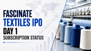 Fascinate Textiles IPO Day 1 Subscription Status: Issue Booked 0.02x
