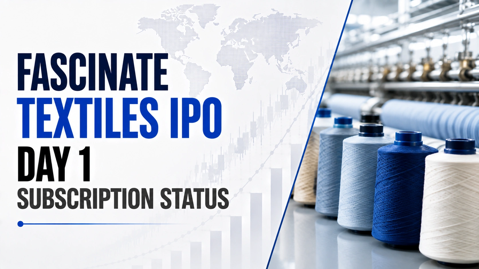 Fascinate Textiles IPO Day 1 Subscription Status: Issue Booked 0.02x