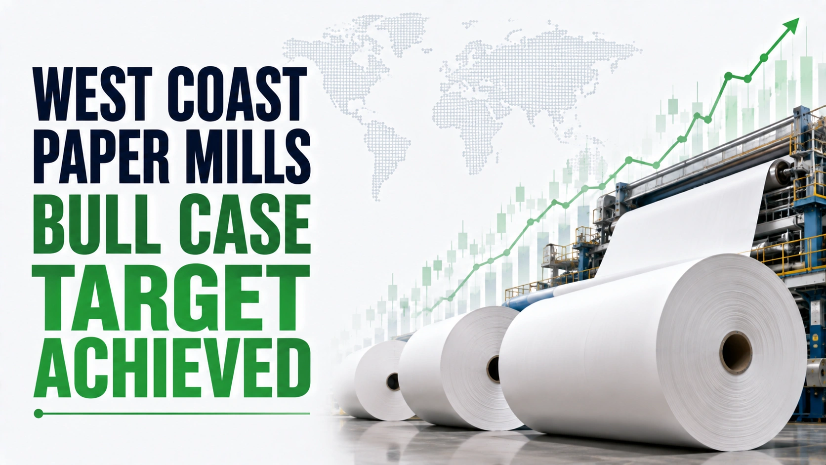 West Coast Paper Mills Bull Case Target Achieved