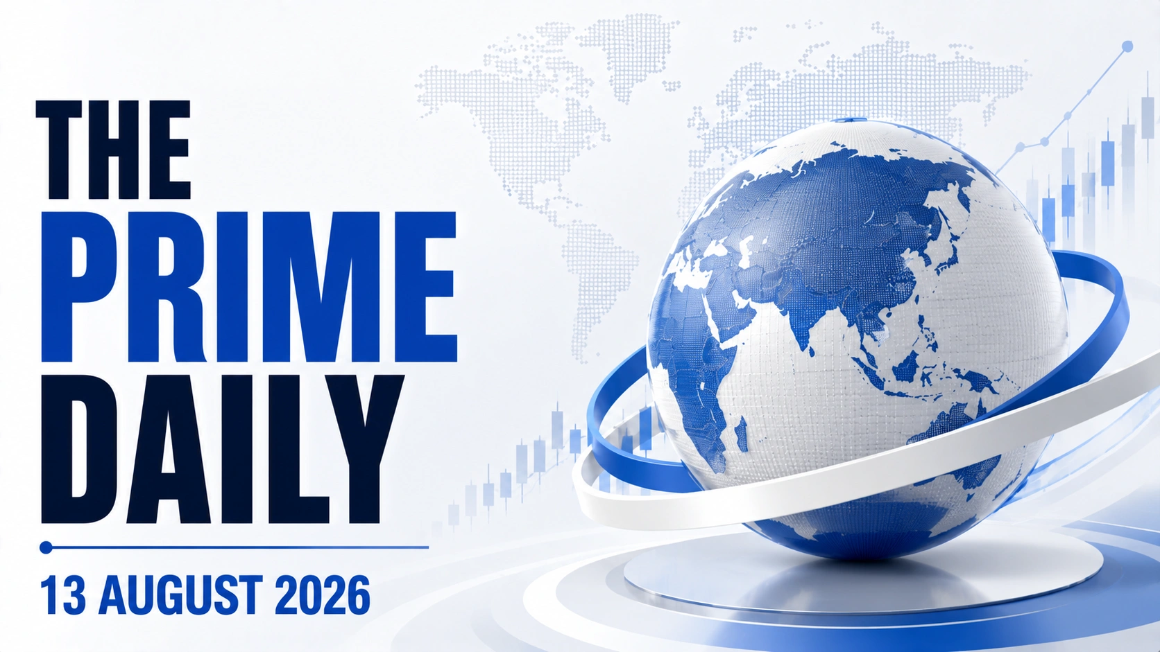 The Prime Daily: 13 August 2026