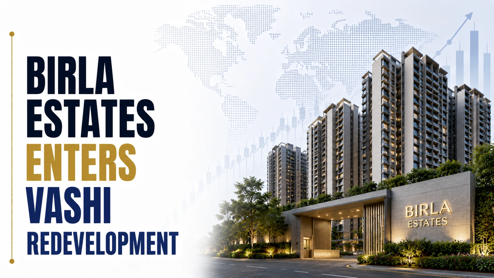 Birla Estates Enters Vashi Redevelopment; Shares Rise 1.34%