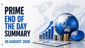 HSL Prime End of The Day Summary: 20 August 2026