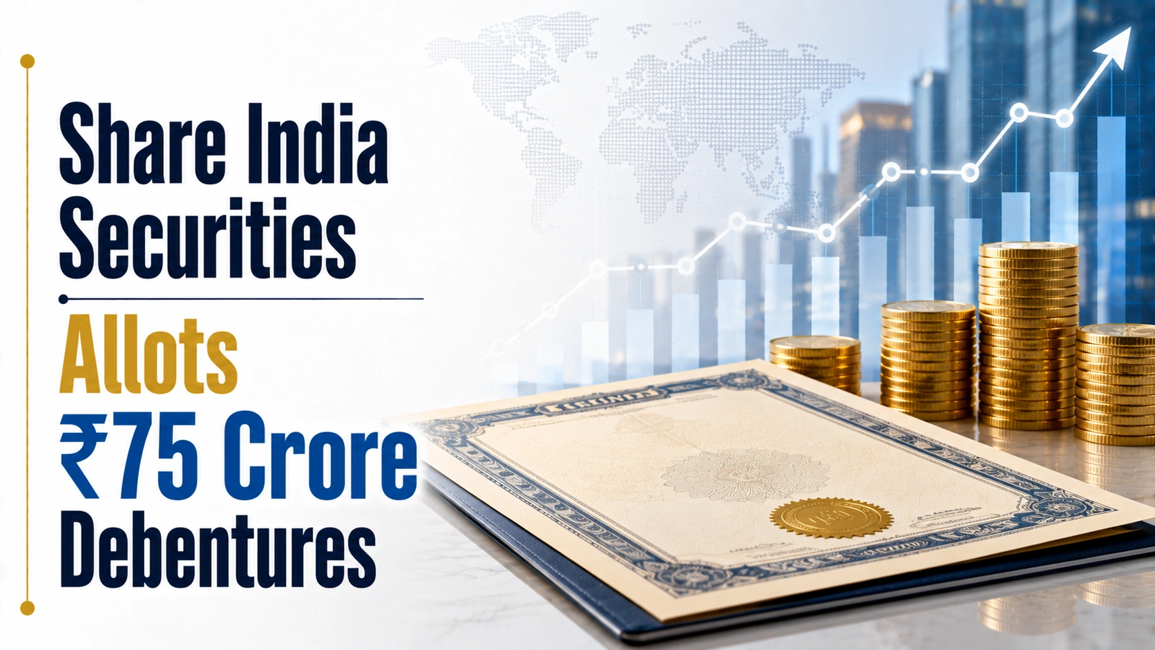 Share India Securities Allots ₹75 Crore Debentures; Shares Fall 0.74%