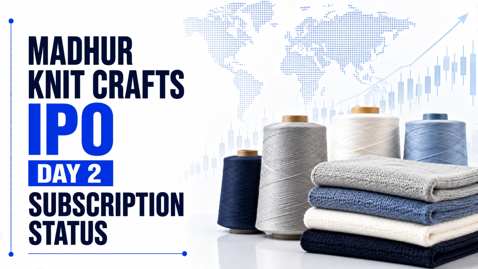 Madhur Knit Crafts IPO Day 2 Subscription Status: Issue Subscribed 0.32x, QIB Near Full Subscription