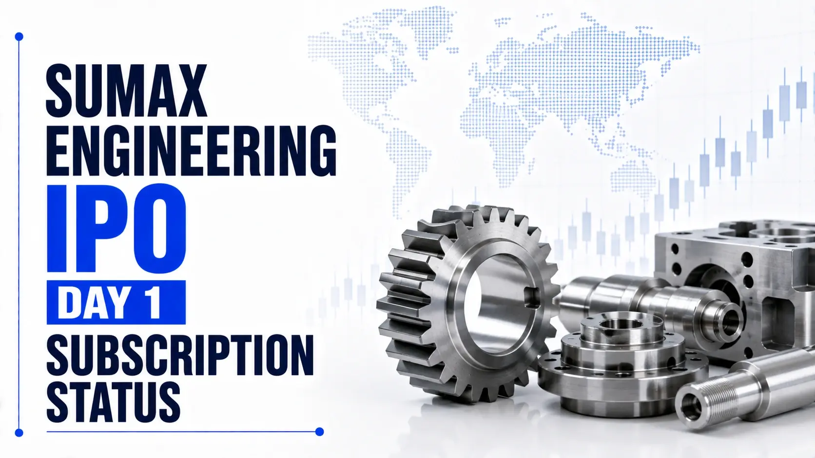 Sumax Engineering IPO Subscription Status Day 1: Issue Subscribed 3.19 Times