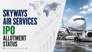Skyways Air Services IPO Allotment Status: Check Skyways Air Services Allotment Status, Subscription Data and Online Share Allocation