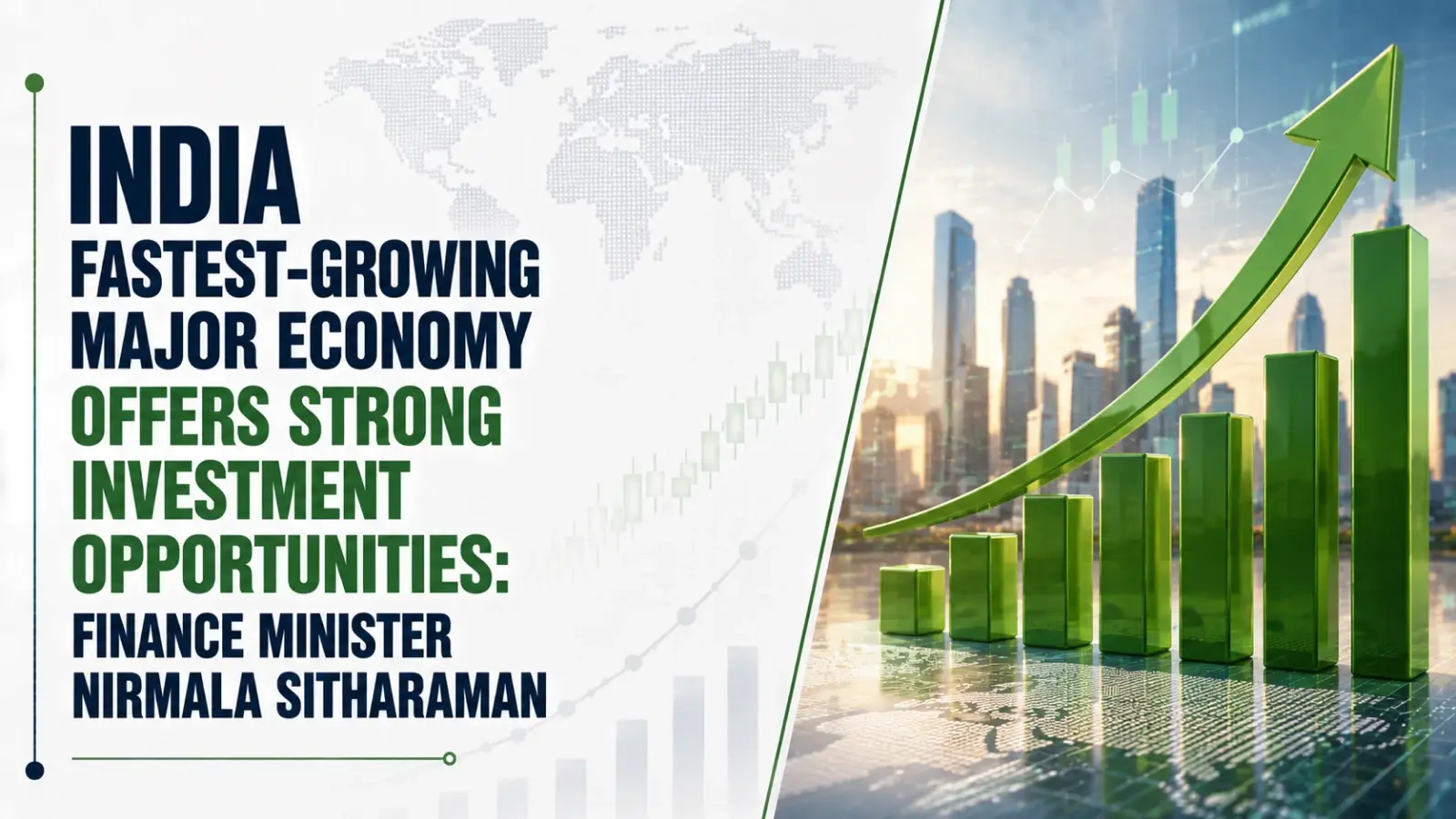 India Fastest-Growing Major Economy, Offers Strong Investment Opportunities: Finance Minister Nirmala Sitharaman