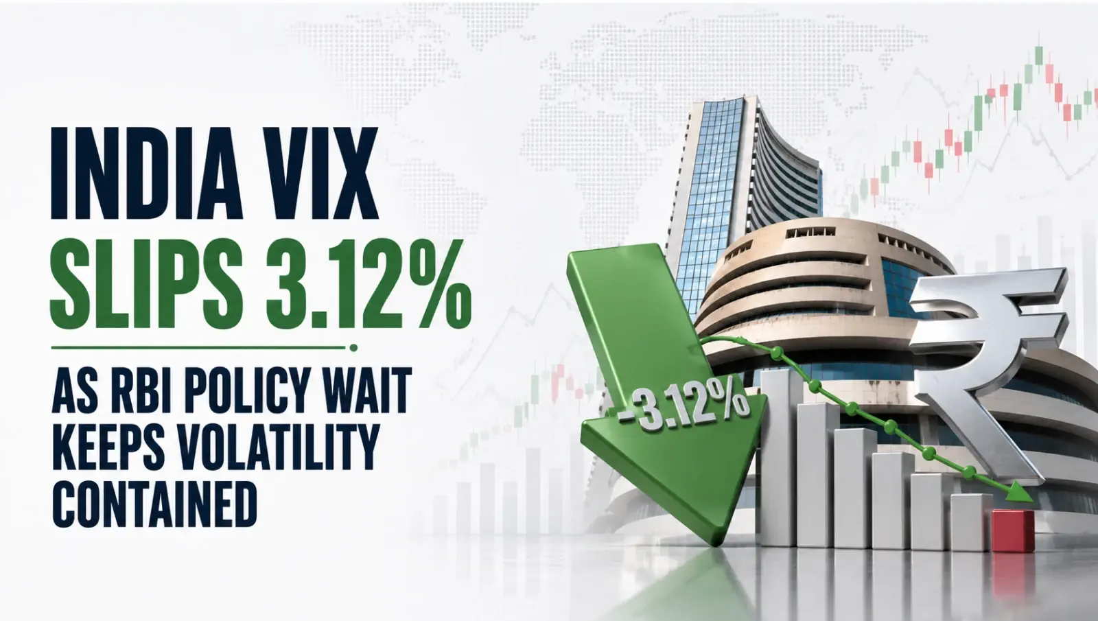 India VIX Slips 3.12% as RBI Policy Wait Keeps Volatility Contained 
