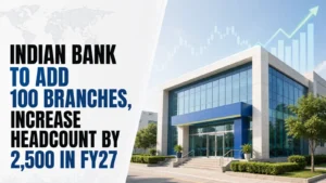 Indian Bank To Add 100 Branches, Increase Headcount by 2,500 in FY27