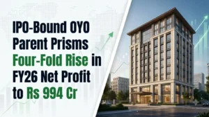 IPO-Bound OYO Parent Prism Reports Four-Fold Rise in FY26 Net Profit to Rs 994 Cr