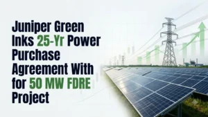 Juniper Green Inks 25-Yr Power Purchase Agreement With SJVN for 50 MW FDRE Project