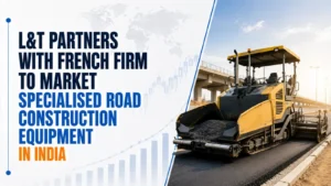 L&T Partners With French Firm to Market Specialised Road Construction Equipment in India