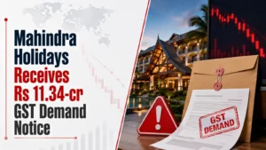 Mahindra Holidays Receives Rs 11.34-cr GST Demand Notice
