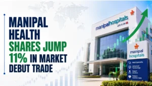 Manipal Health Shares Jump 11% in Market Debut Trade