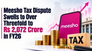 Meesho Tax Dispute Swells to Over Threefold to Rs 2,072 Crore in FY26