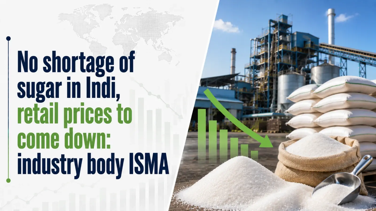 No Shortage of Sugar in India, Retail Prices To Come Down: Industry Body ISMA