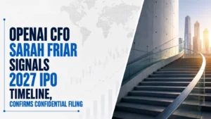 OpenAI CFO Sarah Friar Signals 2027 IPO Timeline, Confirms Confidential Filing