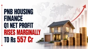 PNB Housing Finance Q1 Net Profit Rises Marginally to Rs 557 Cr