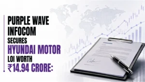 Purple Wave Infocom Secures Hyundai Motor Contract Worth ₹14.94 Crore; Shares Hit Upper Circuit