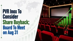 PVR Inox To Consider Share Buyback; Board To Meet on Aug 31
