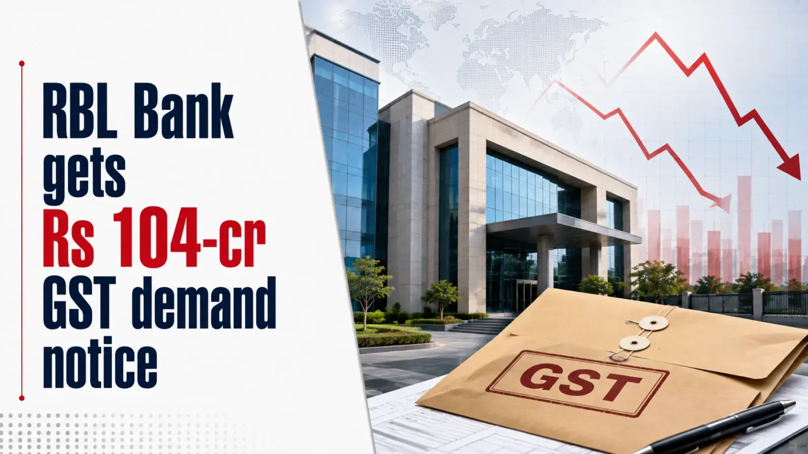 RBL Bank gets Rs 104-cr GST demand notice