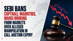Sebi Bans Copthall Mauritius, Mansi Broking From Markets Over Alleged Manipulation in Call Auction Expiry