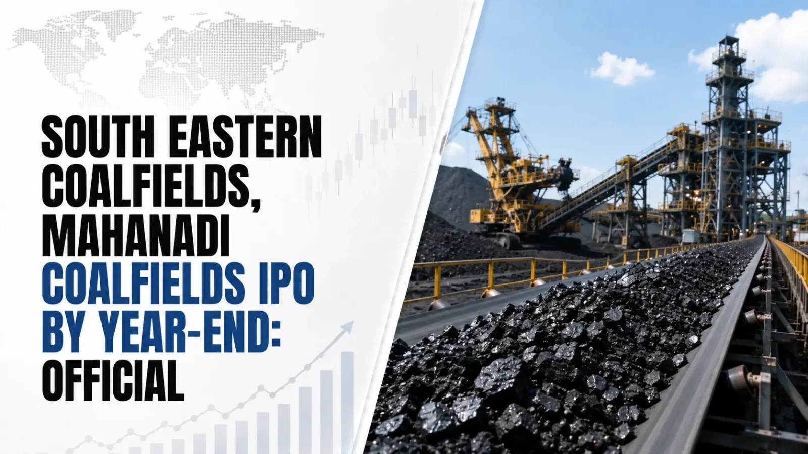 South Eastern Coalfields, Mahanadi Coalfields IPO by Year-End: Official