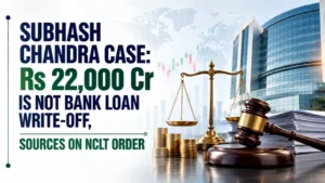Subhash Chandra Case: Rs 22,000 Cr Is Not Bank Loan Write-Off, Sources on NCLT Order
