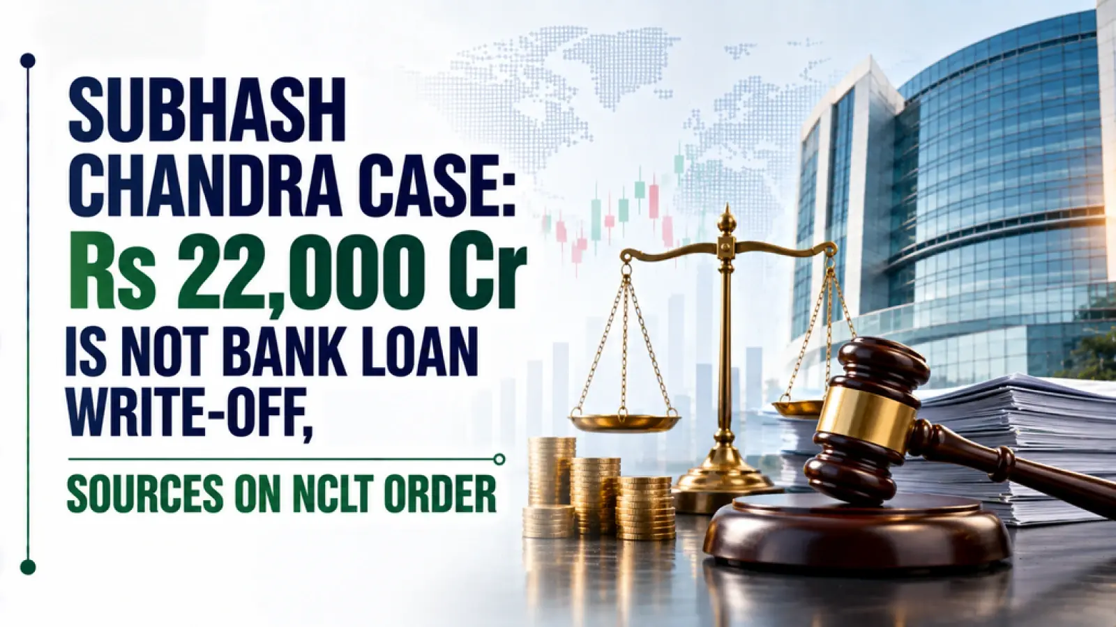 Subhash Chandra Case: Rs 22,000 Cr Is Not Bank Loan Write-Off, Sources on NCLT Order