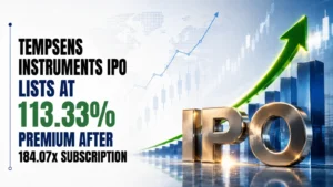 Tempsens Instruments IPO Lists at 113.33% Premium After 184.07x Subscription