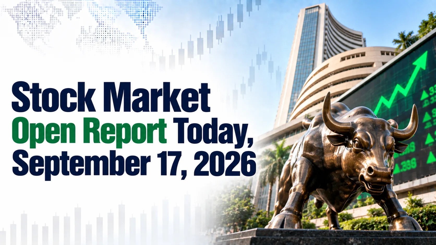 Stock Market Open Report Today, September 17, 2026: Sensex, Nifty Rise Amid Fed Rate Hike, NSE IPO