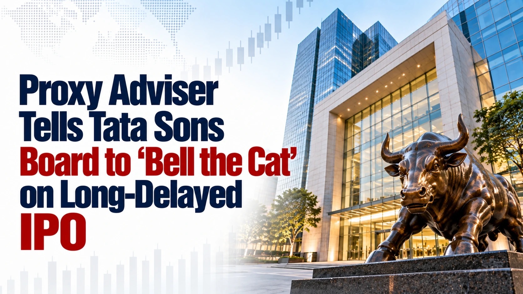 Proxy Adviser Tells Tata Sons Board to ‘Bell the Cat’ on Long-Delayed IPO