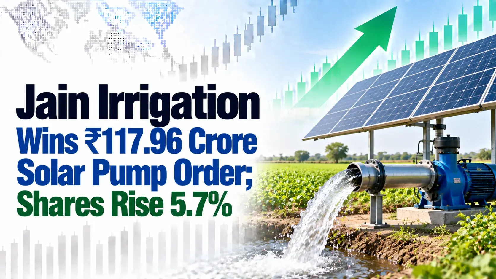 Jain Irrigation Wins ₹117.96 Crore Solar Pump Order; Shares Rise 5.7%