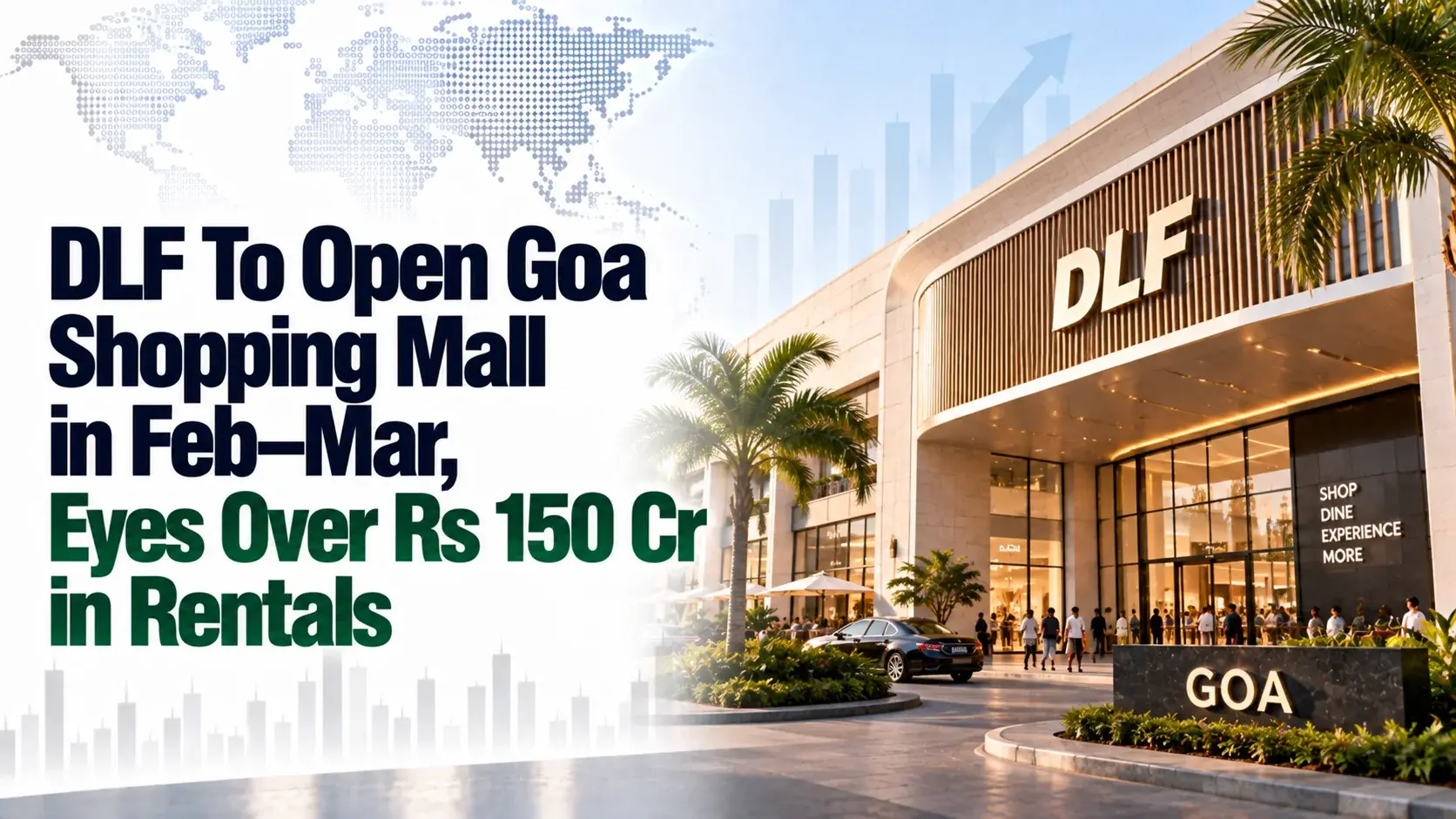 DLF To Open Goa Shopping Mall in Feb–Mar, Eyes Over Rs 150 Cr in Rentals