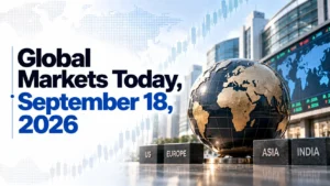 Global Markets Today, September 18, 2026: Asian Stocks Rise, Wall Street Rebounds; India Seen Getting Positive Start