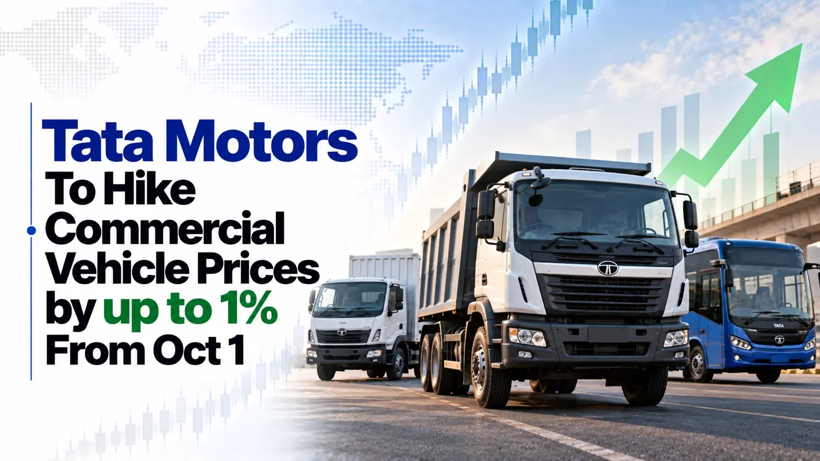 Tata Motors To Hike Commercial Vehicle Prices by up to 1% From Oct 1